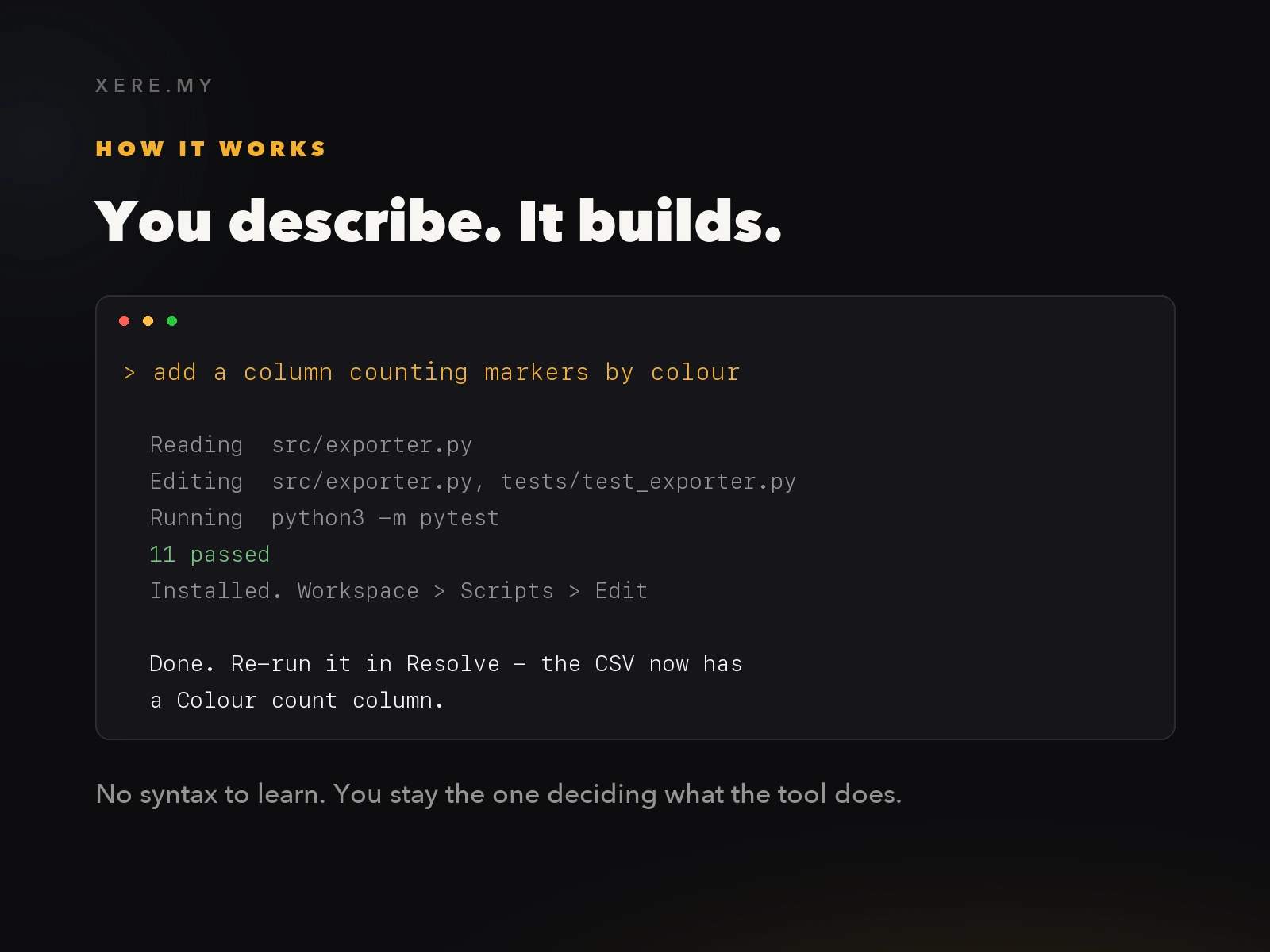 The Forge workflow - describe a change in plain English, the worker edits the code, runs the tests and installs the plugin